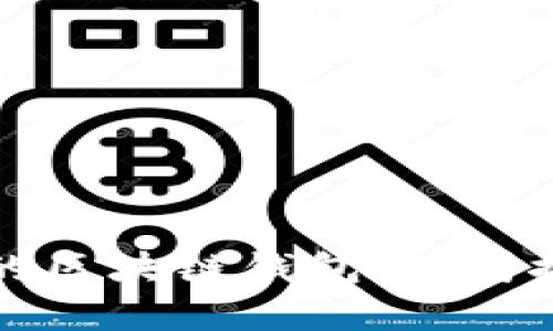 如何选择优质的区块链钱包：公司推荐与实用指南
